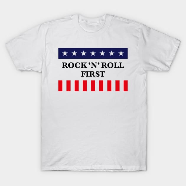 Rock ’n’ Roll First (Music / USA / America) T-Shirt by MrFaulbaum